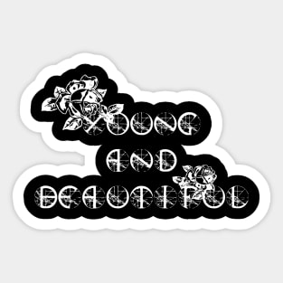 Young and Beautiful Sticker